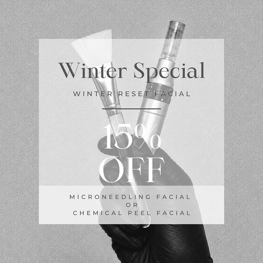 Winter Special — Winter Reset Facial, 15% off microneedling or chemical peel facial